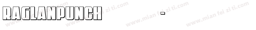 RaglanPunch 作者祓灵电气字体转换